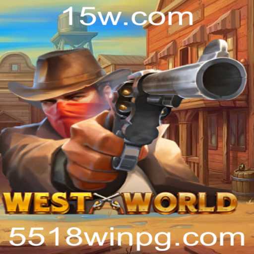 Explorando WestWorld: Uma Jornada Através do Jogo com 5518win
